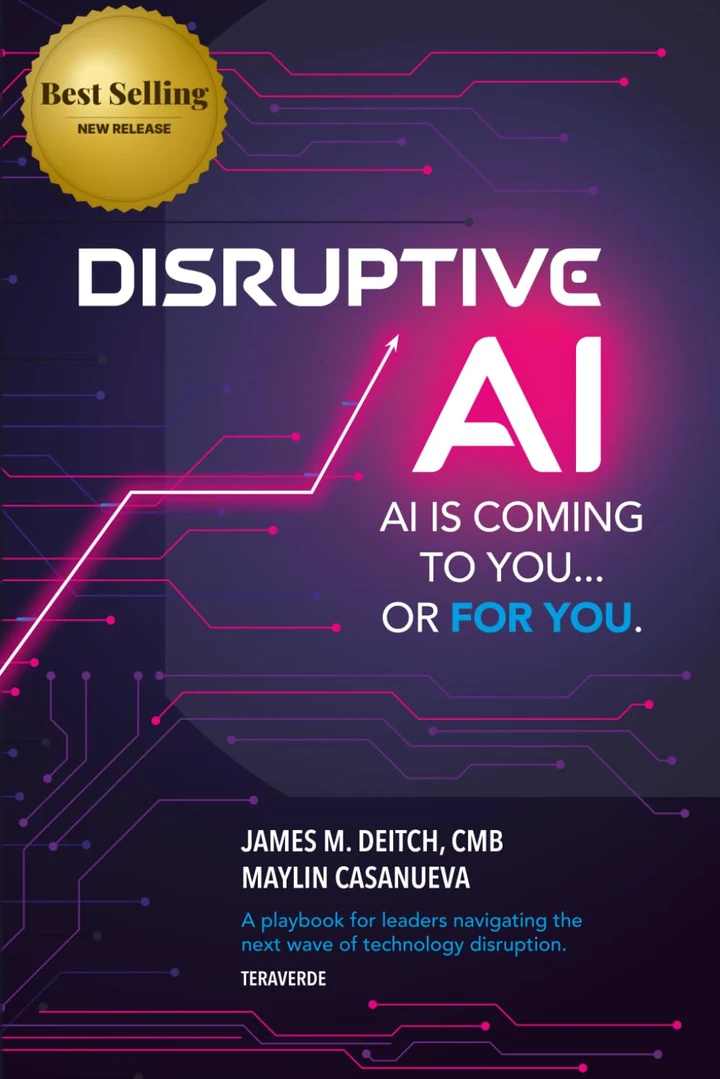 Cover of Disruptive AI: It’s Coming to You… or For You by James M. Deitch and Maylin Casanueva